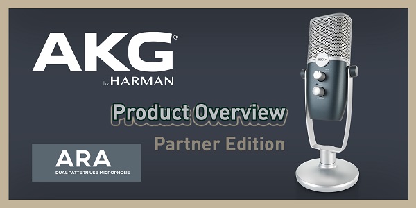 AKG ARA Product Overview (Partner Edition)