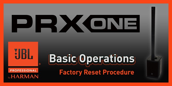 PRX ONE | Factory Reset Procedure