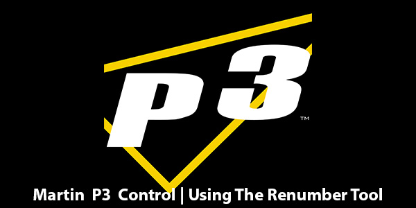 Martin P3 Control | Using the Renumber Tool