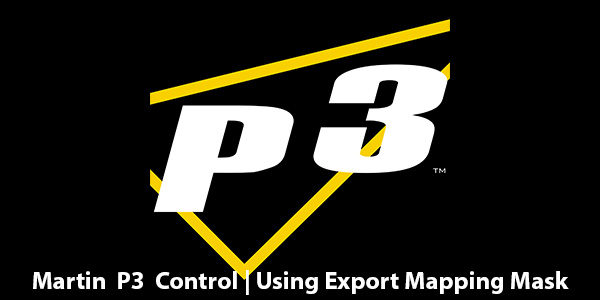 Martin P3 Control | Using the Export Mapping Mask