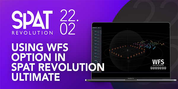 Using Wave Field Synthesis in SPAT Revolution | Webinar