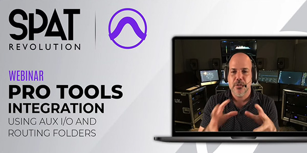 Pt 2 - Pro Tools Integration with SPAT Revolution - Routing Folders and Aux I/O