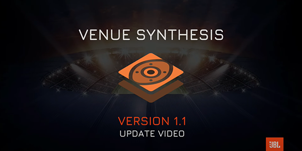 JBL Venue Synthesis | Ver. 1.1 Update Overview