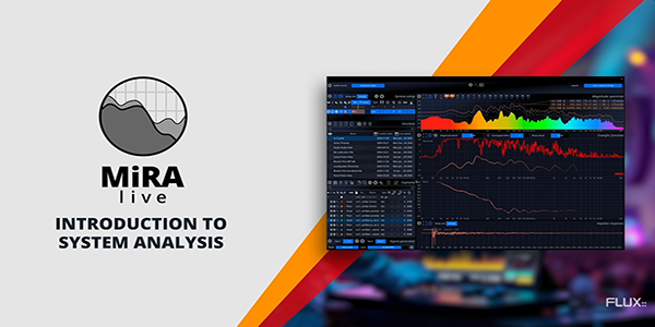 MiRA Live - Introduction to System Analysis | Audio Analysis & Metering Software from FLUX::