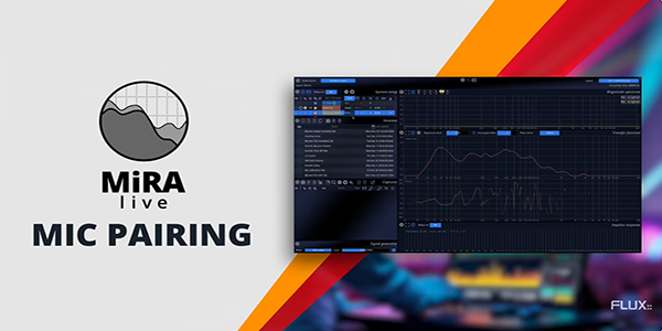 MiRA Live - Microphone Pairing Mode | Audio Analysis & Metering Software from FLUX::