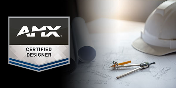 AMX Designer (Video and Control) | Certification